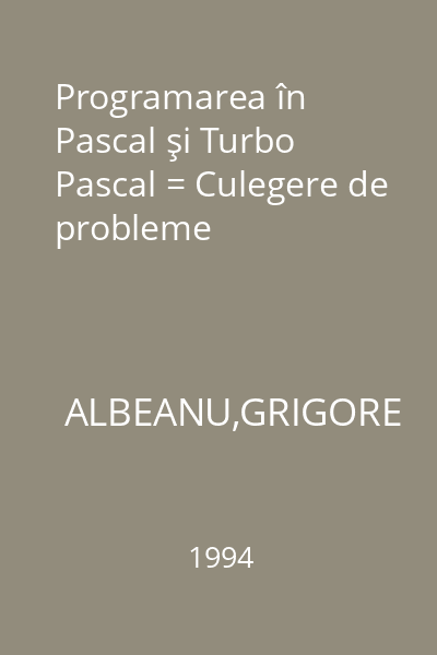 Programarea în Pascal şi Turbo Pascal = Culegere de probleme