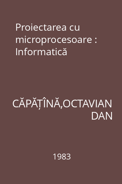 Proiectarea cu microprocesoare : Informatică