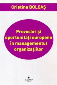 Provocări şi oportunităţi europene în managementul organizaţiilor
