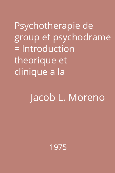 Psychotherapie de group et psychodrame = Introduction theorique et clinique a la Socialyse