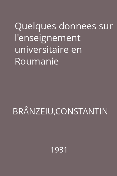 Quelques donnees sur l'enseignement universitaire en Roumanie