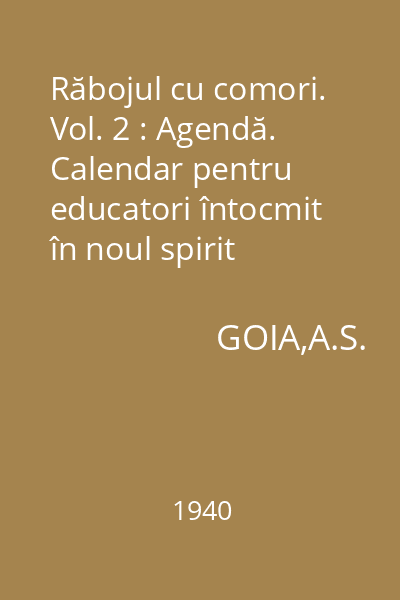 Răbojul cu comori. Vol. 2 : Agendă. Calendar pentru educatori întocmit în noul spirit educativ