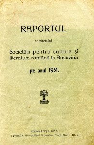 Raportul comitetului Societăţii pentru cultură şi literatură română în Bucovina pe anul 1931
