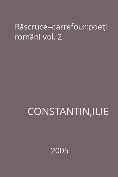 Răscruce=carrefour:poeţi români vol. 2