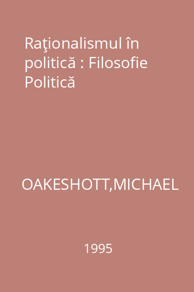 Raţionalismul în politică : Filosofie Politică