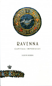 Ravenna: capitala imperiului