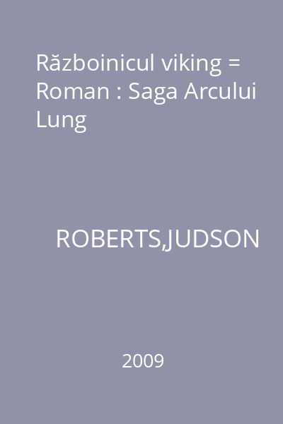 Războinicul viking = Roman : Saga Arcului Lung