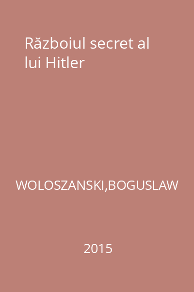 Războiul secret al lui Hitler