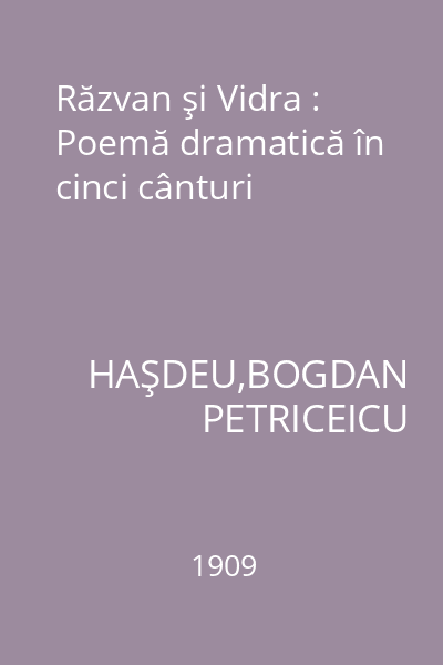 Răzvan şi Vidra : Poemă dramatică în cinci cânturi