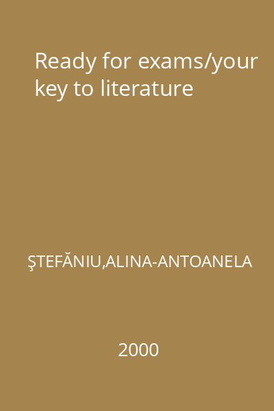 Ready for exams/your key to literature