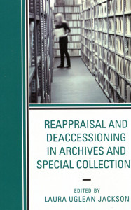 Reappraisal and Deaccesioning in Archives and Special Collections
