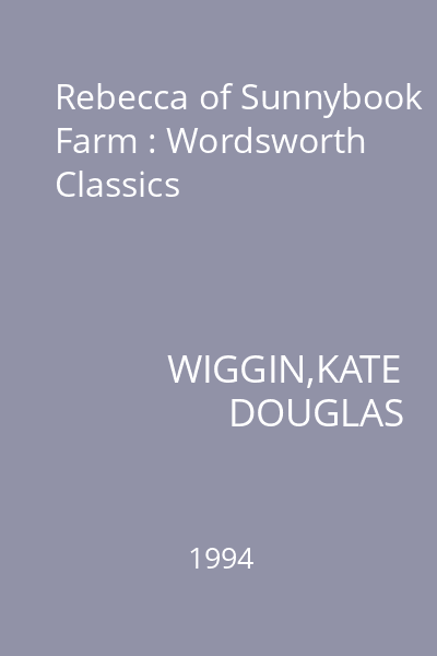 Rebecca of Sunnybook Farm : Wordsworth Classics