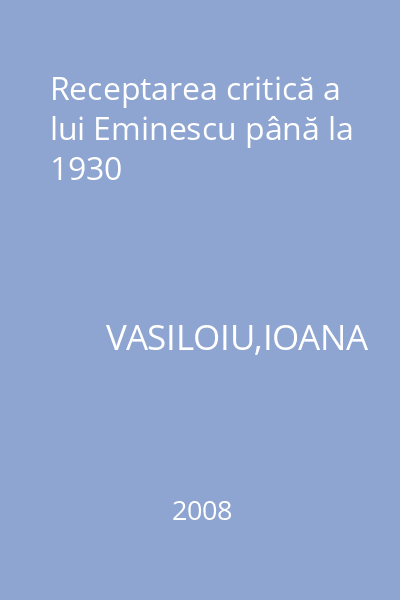 Receptarea critică a lui Eminescu până la 1930