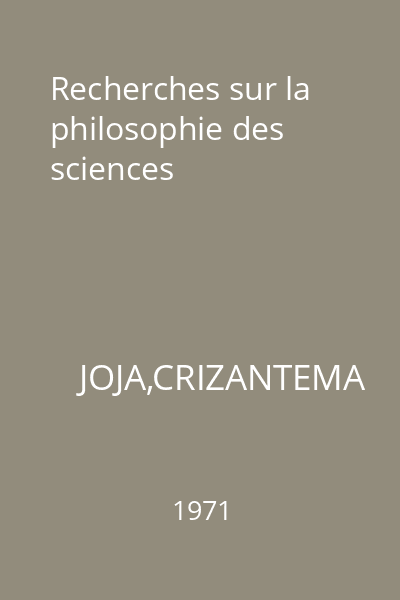 Recherches sur la philosophie des sciences