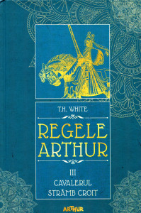 Regele Arthur: Cavalerul strâmb croit
