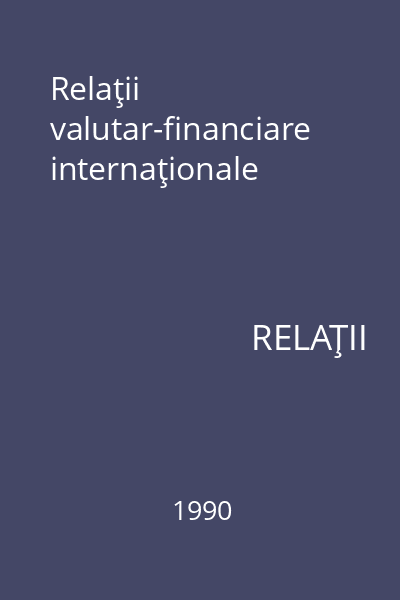 Relaţii valutar-financiare internaţionale