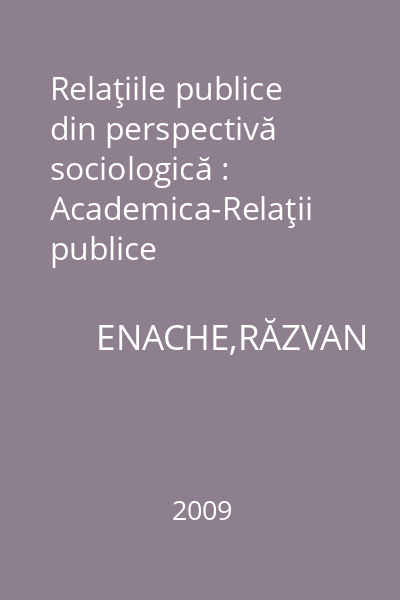Relaţiile publice din perspectivă sociologică : Academica-Relaţii publice