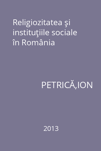 Religiozitatea şi instituţiile sociale în România