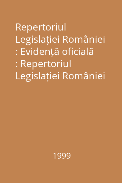Repertoriul Legislației României : Evidență oficială : Repertoriul Legislației României