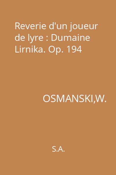 Reverie d'un joueur de lyre : Dumaine Lirnika. Op. 194