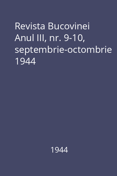 Revista Bucovinei Anul III, nr. 9-10, septembrie-octombrie 1944