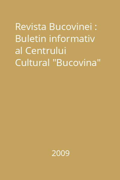 Revista Bucovinei : Buletin informativ al Centrului Cultural "Bucovina"