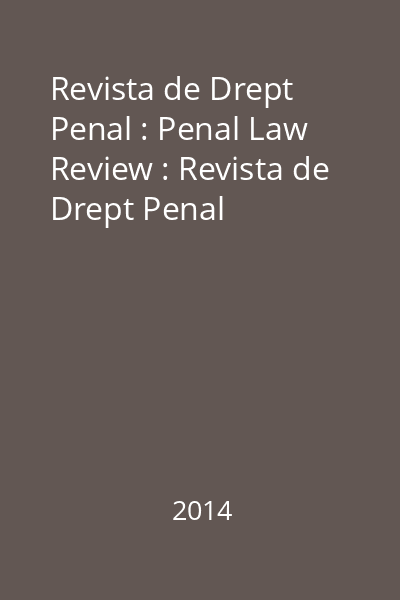 Revista de Drept Penal : Penal Law Review : Revista de Drept Penal
