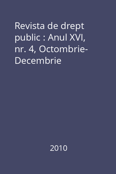 Revista de drept public : Anul XVI, nr. 4, Octombrie- Decembrie