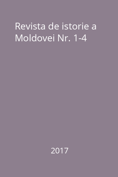 Revista de istorie a Moldovei Nr. 1-4