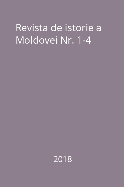 Revista de istorie a Moldovei Nr. 1-4
