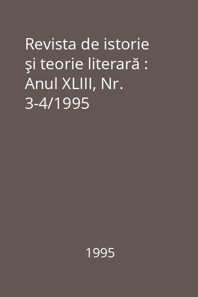 Revista de istorie şi teorie literară : Anul XLIII, Nr. 3-4/1995