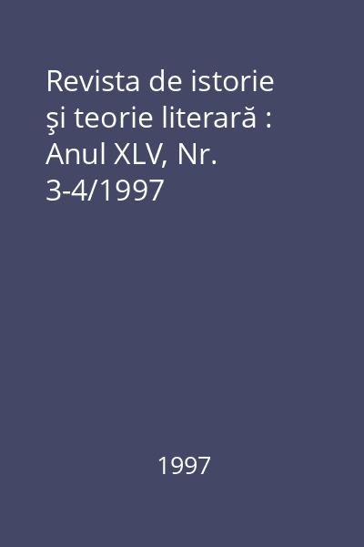 Revista de istorie şi teorie literară : Anul XLV, Nr. 3-4/1997