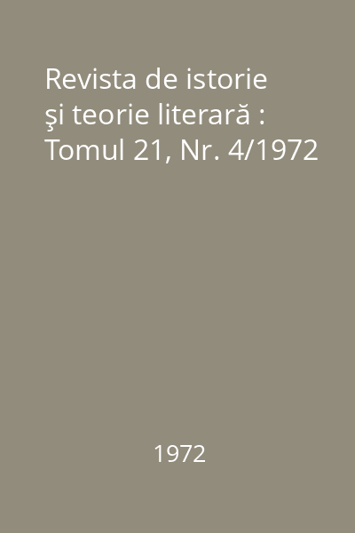 Revista de istorie şi teorie literară : Tomul 21, Nr. 4/1972