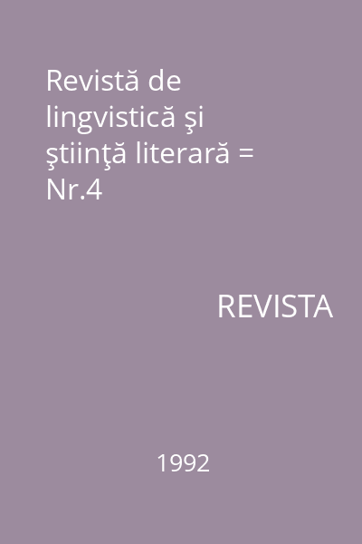 Revistă de lingvistică şi ştiinţă literară = Nr.4