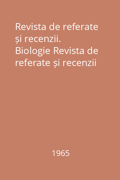 Revista de referate și recenzii. Biologie Revista de referate și recenzii