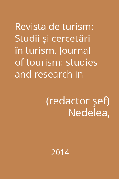Revista de turism: Studii şi cercetări în turism. Journal of tourism: studies and research in tourism : An IX - iunie 2014, vol. 17