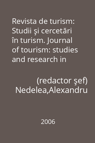 Revista de turism: Studii şi cercetări în turism. Journal of tourism: studies and research in tourism vol. 1, I, iunie 2006