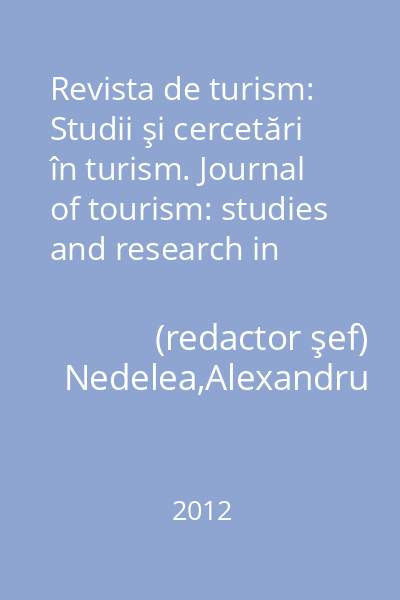 Revista de turism: Studii şi cercetări în turism. Journal of tourism: studies and research in tourism vol. 13, VII, iunie 2012