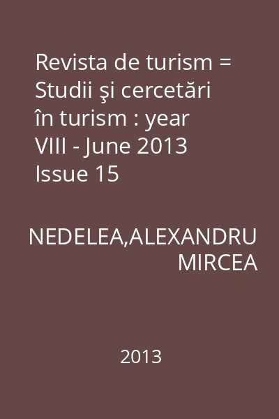 Revista de turism = Studii şi cercetări în turism : year VIII - June 2013 Issue 15
