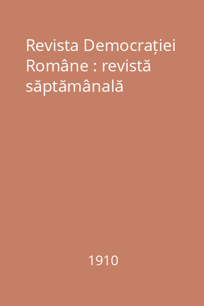 Revista Democrației Române : revistă săptămânală
