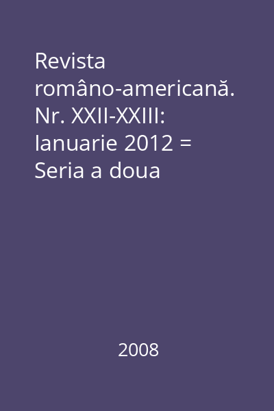Revista româno-americană. Nr. XXII-XXIII: Ianuarie 2012 = Seria a doua