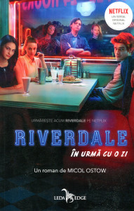 Riverdale: În urmă cu o zi