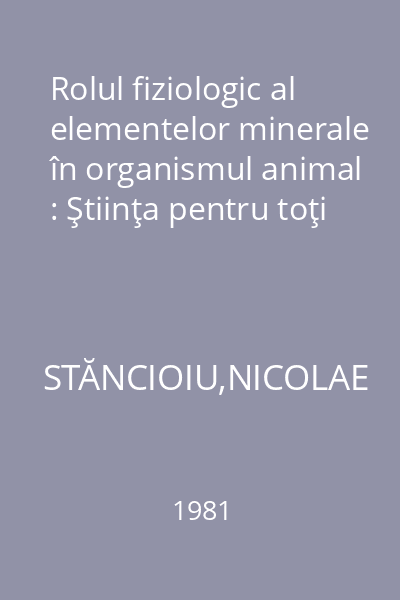Rolul fiziologic al elementelor minerale în organismul animal : Ştiinţa pentru toţi