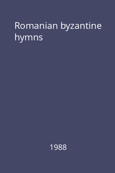 Romanian byzantine hymns