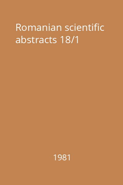 Romanian scientific abstracts 18/1