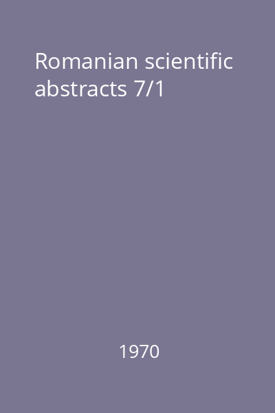Romanian scientific abstracts 7/1
