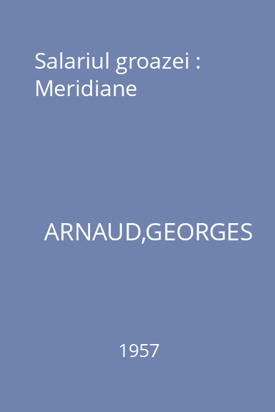 Salariul groazei : Meridiane