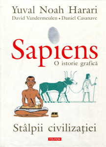 Sapiens: O istorie grafică. Vol. 2 : Stâlpii civilizației