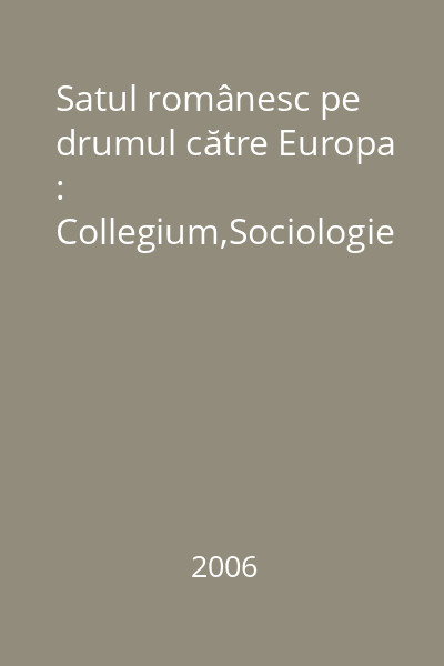Satul românesc pe drumul către Europa : Collegium,Sociologie