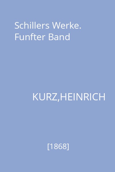 Schillers Werke. Funfter Band